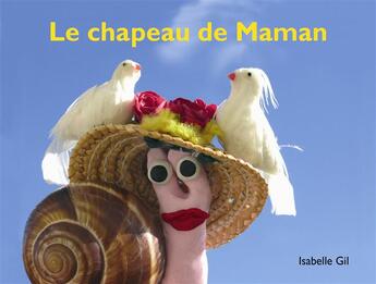 Couverture du livre « Le chapeau de maman » de Isabelle Gil aux éditions Ecole Des Loisirs