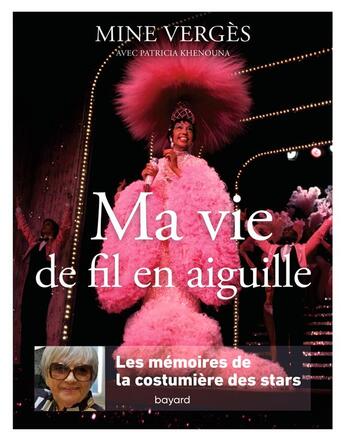 Couverture du livre « Ma vie de fil en aiguille : les mémoires de la costumière des stars » de Patricia Khenouna et Mine Verges aux éditions Bayard