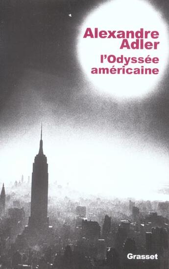 Couverture du livre « L ODYSSEE AMERICAINE » de Alexandre Adler aux éditions Grasset