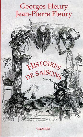 Couverture du livre « Histoires de saisons » de Georges Fleury et Jean-Pierre Fleury aux éditions Grasset