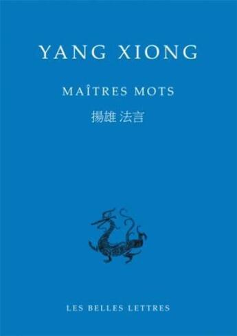 Couverture du livre « Maîtres mots » de Yang Xiong aux éditions Belles Lettres