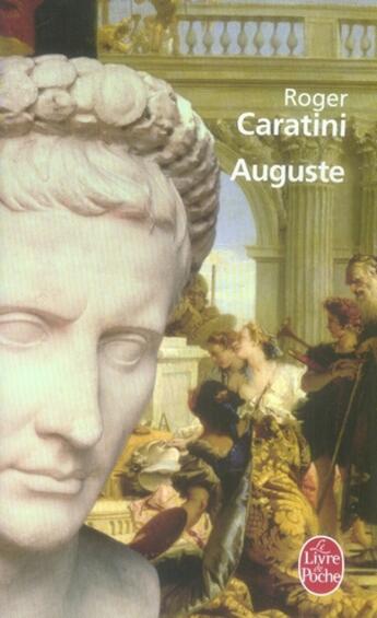 Couverture du livre « Auguste » de Roger Caratini aux éditions Le Livre De Poche