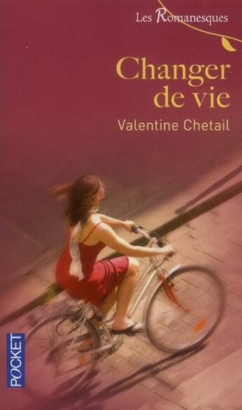 Couverture du livre « Changer de vie » de Valentine Chetail aux éditions Pocket