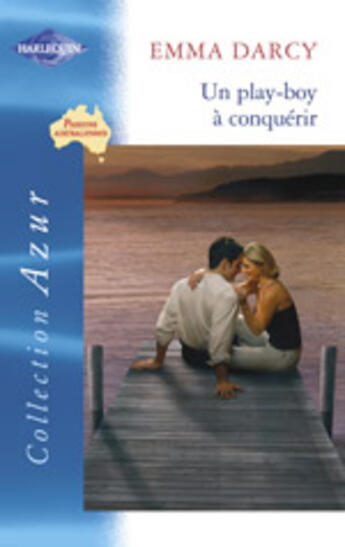 Couverture du livre « Un Play-Boy A Conquerir » de Emma Darcy aux éditions Harlequin