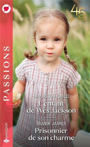 Couverture du livre « L'enfant de Wes Jackson ; prisonnier de son charme » de Silver James et Maureen Child aux éditions Harlequin