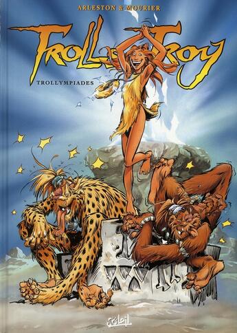 Couverture du livre « Trolls de Troy Tome 11 : Trollympiades » de Christophe Arleston et Jean-Louis Mourier aux éditions Soleil