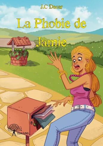 Couverture du livre « La phobie de Jamie » de J.C Dacar aux éditions Edilivre