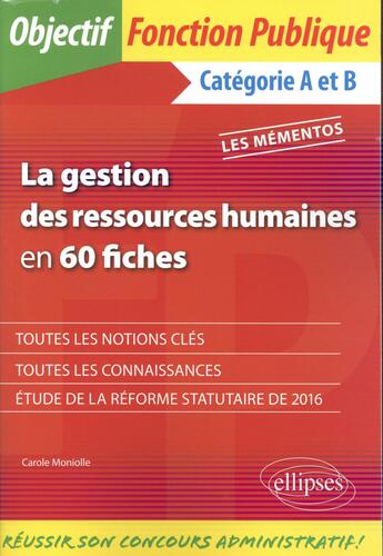 Couverture du livre « La gestion des ressources humaines en 60 fiches » de Carole Moniolle aux éditions Ellipses