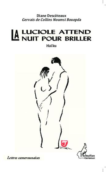 Couverture du livre « La luciole attend la nuit pour briller » de Diane Descoteaux aux éditions L'harmattan