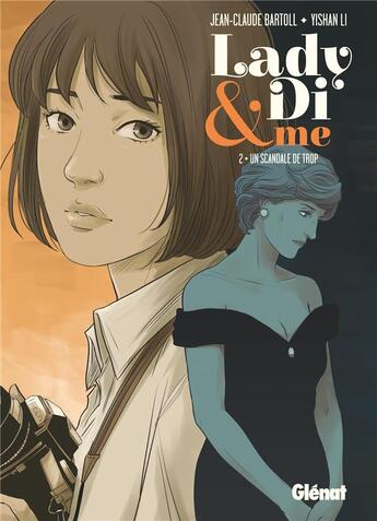 Couverture du livre « Lady Di & me Tome 2 : un scandale de trop » de Jean-Claude Bartoll et Yishan Li aux éditions Glenat