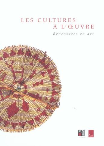 Couverture du livre « Les cultures a l'oeuvre ; rencontres en art » de  aux éditions Adam Biro