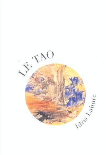 Couverture du livre « Le tao » de Idris Lahore aux éditions Ecce