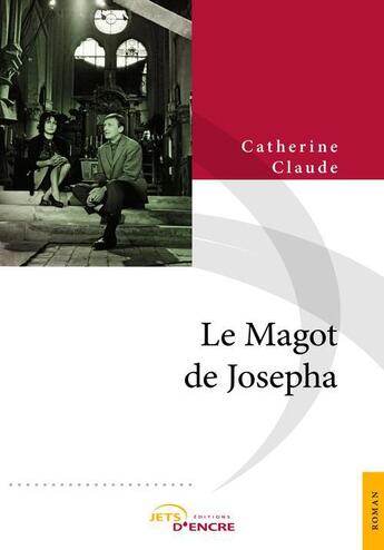 Couverture du livre « Le magot de josepha » de Catherine Claude aux éditions Jets D'encre