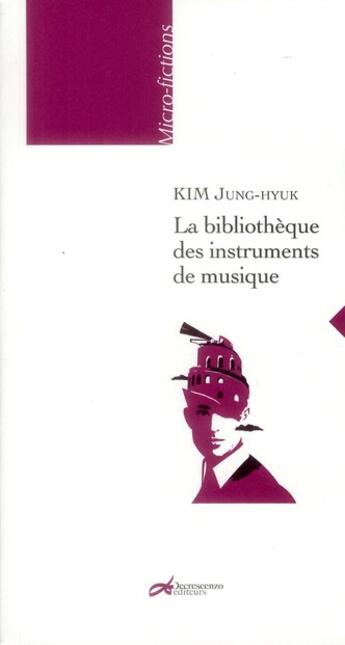 Couverture du livre « La bibliothèque des instruments de musique » de Jung-Hyuk Kim aux éditions Decrescenzo