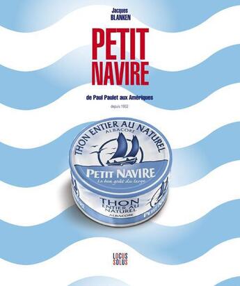 Couverture du livre « Petit navire de Paul Paulet aux Amériques » de Jacques Blanken aux éditions Locus Solus