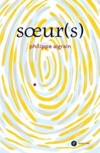 Couverture du livre « Soeur(s) » de Philippe Aigrain aux éditions Publie.net