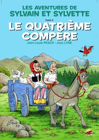 Couverture du livre « Les aventures de Sylvain et Sylvette T.3 ; le quatrième compère » de Joce Lyne et Jean-Louis Pesch aux éditions P'tit Louis