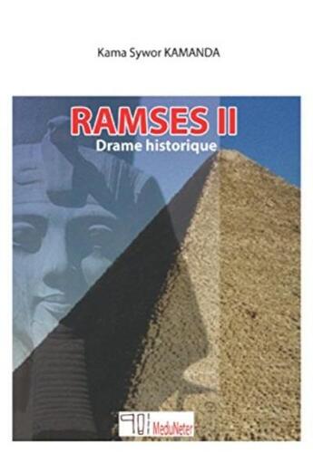 Couverture du livre « Ramses II : drame historique » de Kama-Sywor Kamanda aux éditions Medouneter