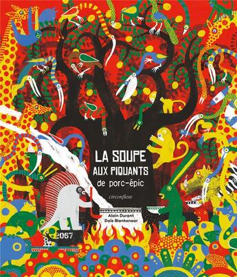 Couverture du livre « La soupe aux piquants de porc-épic » de Durant Alain aux éditions Circonflexe