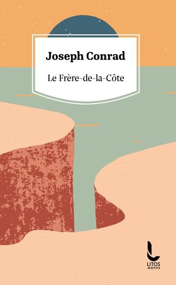 Couverture du livre « Le Frère-de-la-Côte » de Joseph Conrad aux éditions Litos