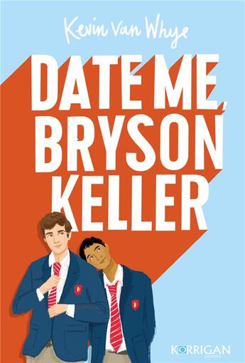 Couverture du livre « Date me Bryson Keller » de Kevin Van Whye aux éditions Korrigan