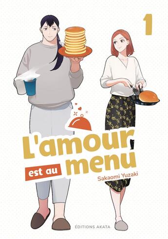 Couverture du livre « L'amour est au menu Tome 1 » de Sakaomi Yuzaki aux éditions Akata