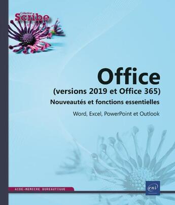 Couverture du livre « Office (versions 2019 et Office 365) : nouveautés et fonctions essentielles ; Word, Excel, PowerPoint et Outlook » de  aux éditions Eni