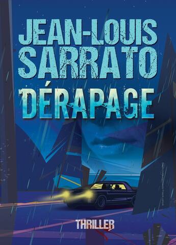 Couverture du livre « Dérapage » de Jean-Louis Sarrato aux éditions L'encre Y Est