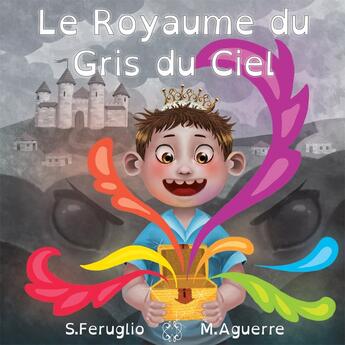 Couverture du livre « Le royaume du gris du ciel » de Margot Aguerre et Sarah Feruglio aux éditions Mage Editions