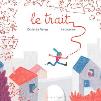 Couverture du livre « Le trait » de Jim Jourdane et Charles Le Prevost aux éditions Makisapa