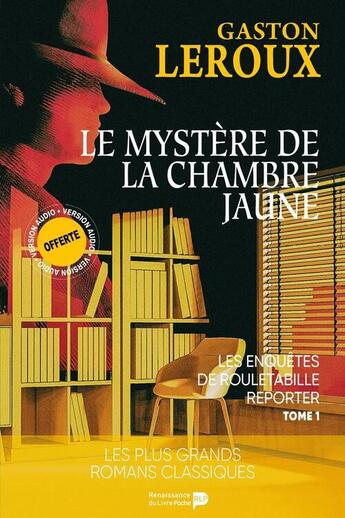 Couverture du livre « Les aventures de joseph Rouletabille reporter Tome 1 : le mystère de la chambre jaune » de Gaston Leroux aux éditions Renaissance Du Livre