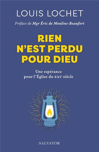 Couverture du livre « Rien n'est perdu pour dieu : une espérance pour l'église du XXIe siècle » de Louis Lochet aux éditions Salvator