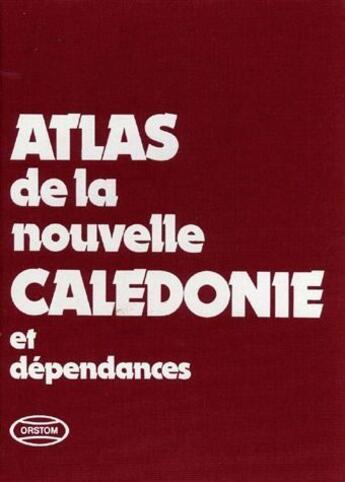 Couverture du livre « Atlas de la Nouvelle-Calédonie et dépendances » de  aux éditions Ird