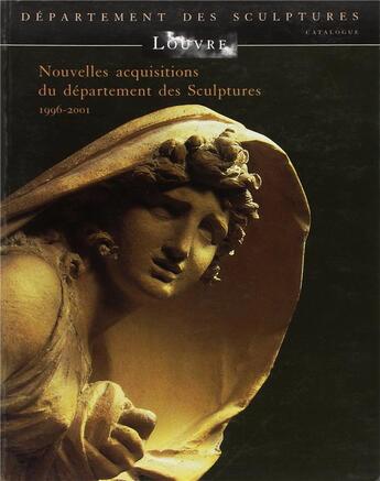 Couverture du livre « Nouvelles acquisitions du département des sculptures 1996-2001 » de Jean-Rene Gaborit aux éditions Reunion Des Musees Nationaux