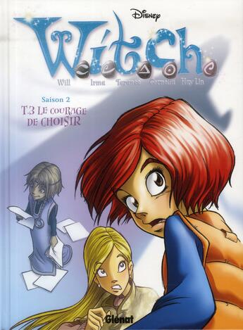 Couverture du livre « Witch - saison 2 t.3 ; le courage de choisir » de  aux éditions Glenat