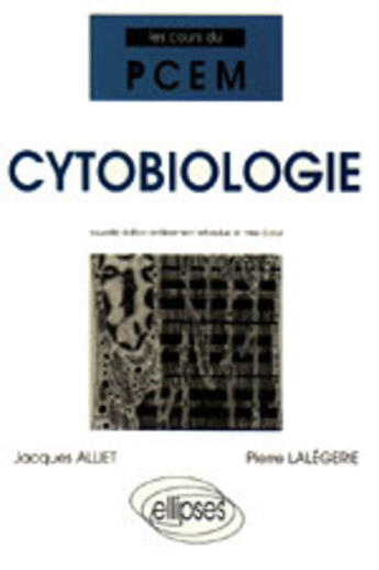 Couverture du livre « Cours du pcem - cytobiologie » de Alliet/Lalegerie aux éditions Ellipses