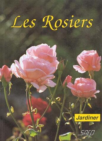 Couverture du livre « Les rosiers » de Robert Fritsch aux éditions Saep