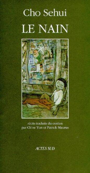 Couverture du livre « Le nain » de Cho Sehui aux éditions Actes Sud