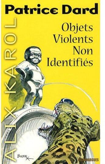Couverture du livre « Alix Karol t.15 ; objets violents non identifiés » de Dard-P aux éditions Vauvenargues