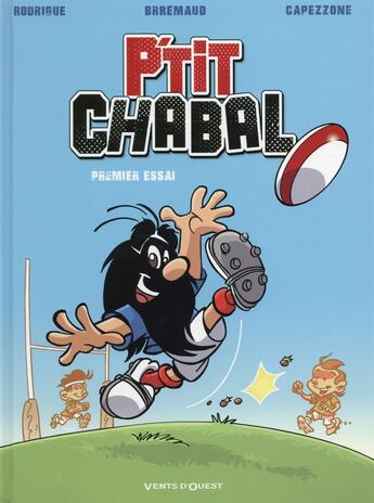 Couverture du livre « P'tit Chabal Tome 1 : premier essai » de Frederic Brremaud et Michel Rodrigue et Thierry Capezzone aux éditions Vents D'ouest