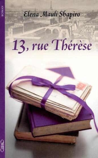 Couverture du livre « 13 rue Thérèse » de Elena Mauli-Shapiro aux éditions Michel Lafon