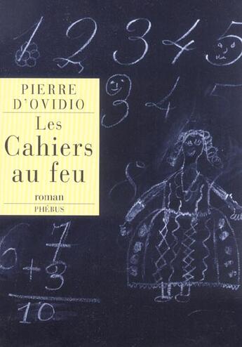 Couverture du livre « Les cahiers au feu » de Pierre D' Ovidio aux éditions Phebus