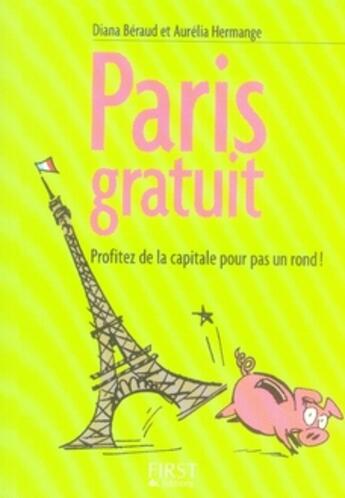 Couverture du livre « Paris gratuit » de Diana Beraud et Aurelia Hermange aux éditions First