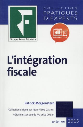 Couverture du livre « L'intégration fiscale (édition 2015) » de Patrick Morgenstern aux éditions Revue Fiduciaire