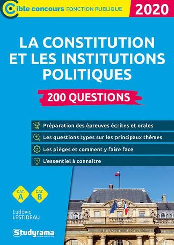 Couverture du livre « La Constitution et les institutions politiques ; 200 questions (édition 2020) » de Ludovic Lestideau aux éditions Studyrama