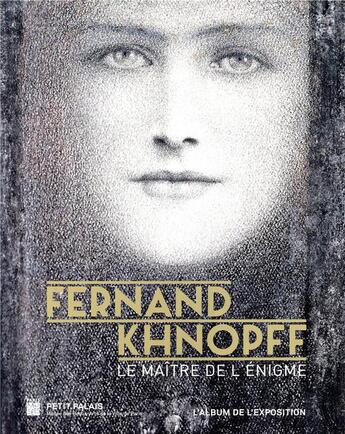 Couverture du livre « Fernand Khnopff ; le maître de l'énigme » de  aux éditions Paris-musees