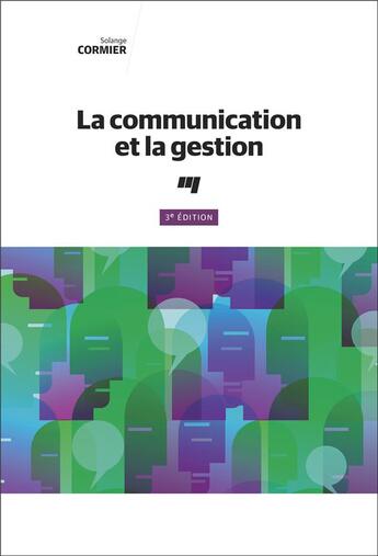 Couverture du livre « La communication et la gestion (3e édition) » de Solange Cormier aux éditions Pu De Quebec