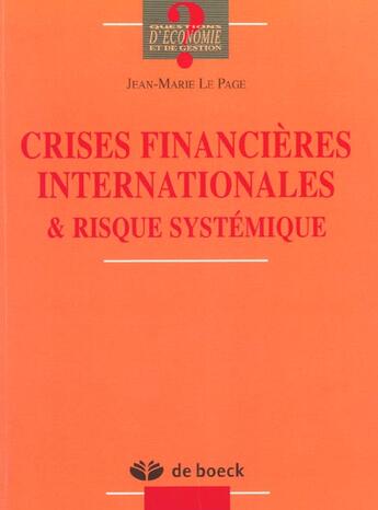 Couverture du livre « Crises financ.intern. risque systemique » de Le Page aux éditions De Boeck