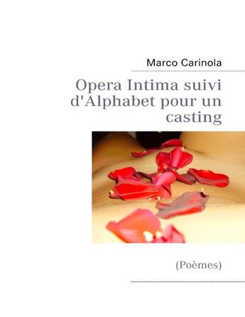 Couverture du livre « Opera Intima ; alphabet pour un casting » de Marco Carinola aux éditions Books On Demand