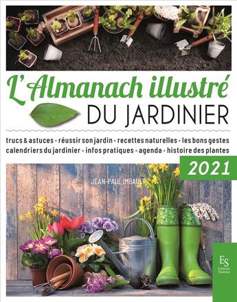 Couverture du livre « L'almanach illustré du jardinier 2021 » de Jean-Paul Imbault aux éditions Editions Sutton